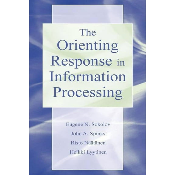 The Orienting Response in Information Processing, (Hardcover)