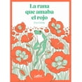 thumbnail image 1 of Libro La Rana Que Amaba El Rojo Pasta Dura, Autor Eve Gomy, Editorial Leetra, 1 of 1