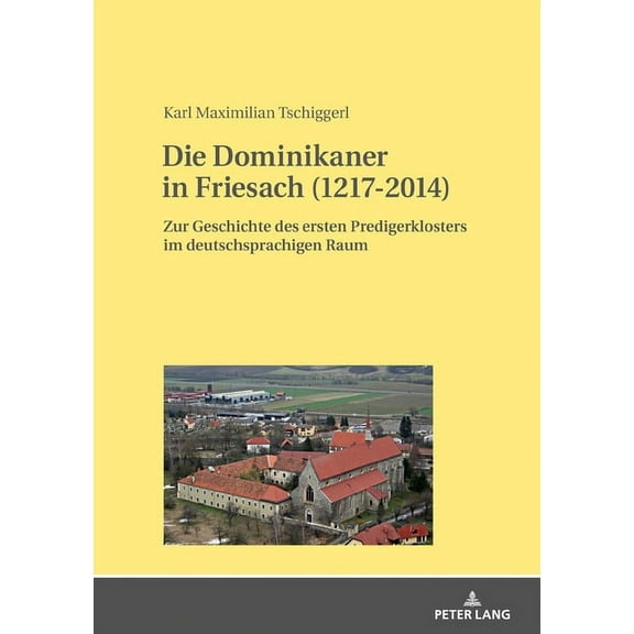 Die Dominikaner in Friesach (1217-2014) (Hardcover)