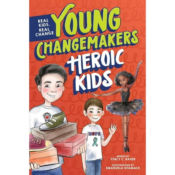 Young Changemakers Heroic Kids, (Hardcover)