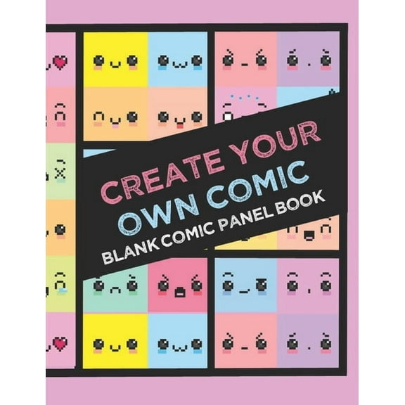 Create Your Own Comic Book: Draw Your Own Comics with 8.5x11in 60 page Book of a Variety of Comic Panel Templates (Kawaii), (Paperback)