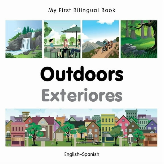 My First Bilingual Book My First Bilingual Book-Outdoors (English-Spanish), (Board Book)