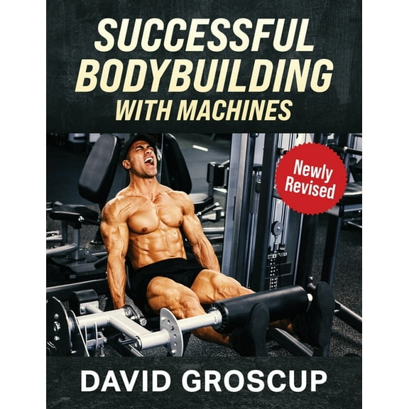 Successful Bodybuilding With Machines, (Paperback)