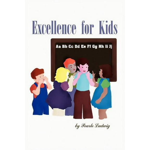 Excellence for Kids, (Paperback)