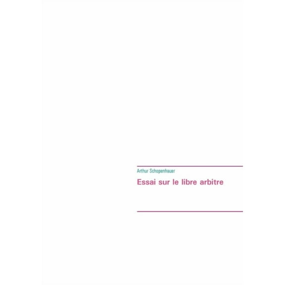 Essai sur le libre arbitre, (Paperback)