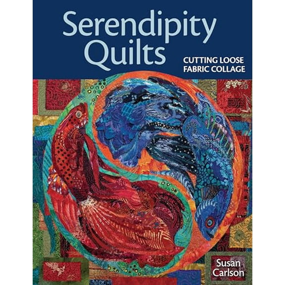Pre-Owned Serendipity Quilts: Cutting Loose Fabric Collage, 9781571208309, 1571208305, Paperback, 15892nd edition