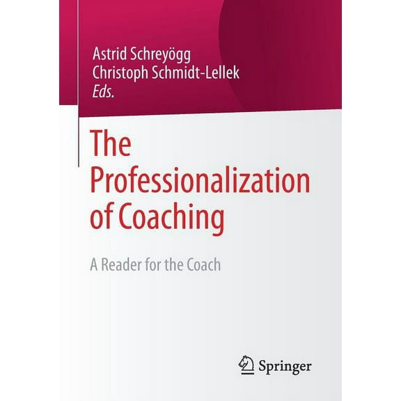 The Professionalization of Coaching: A Reader for the Coach, (Paperback)