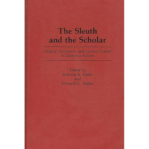 Contributions to the Study of Popular Cu The Sleuth and the Scholar, Book 19, (Hardcover)