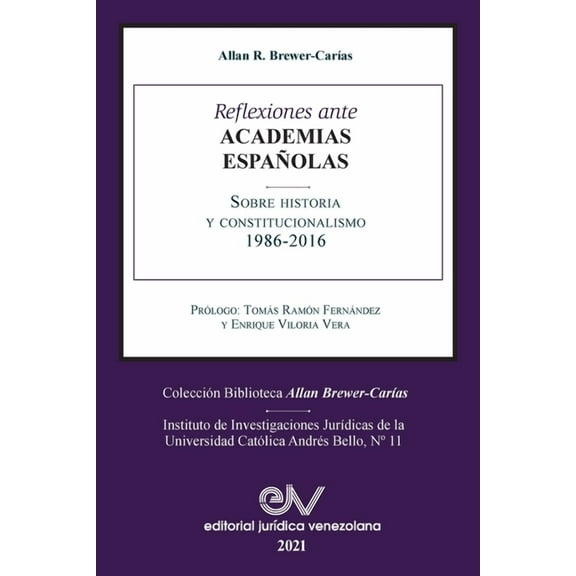 Reflexiones Ante Las Academias Españolas Sobre Historia Y Constitucionalismo (Paperback)