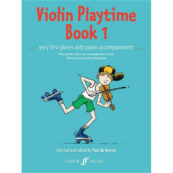 Faber Edition Violin Playtime, Bk 1: Very First Pieces with Piano Accompaniment, Book 1, (Paperback)