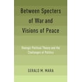 thumbnail image 1 of Pre-Owned Between Specters of War and Visions of Peace: Dialogic Political Theory and the Challenges of Politics, 9780190903916, 0190903910, Hardcover,, 1 of 1