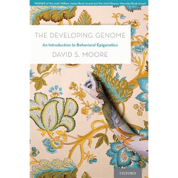 Pre-Owned The Developing Genome: An Introduction to Behavioral Epigenetics