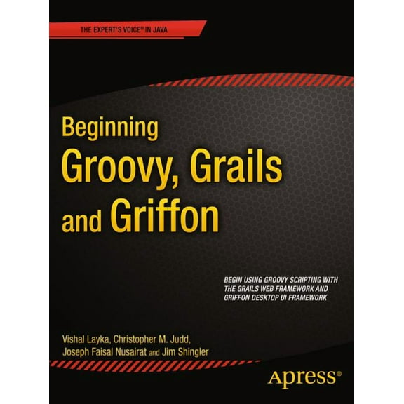 Expert's Voice in Java Beginning Groovy, Grails and Griffon, (Paperback)