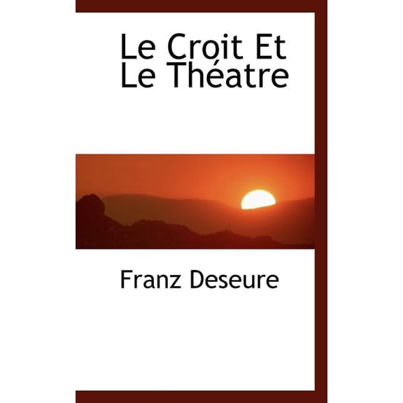 Le Croit Et Le Th Atre (Paperback)