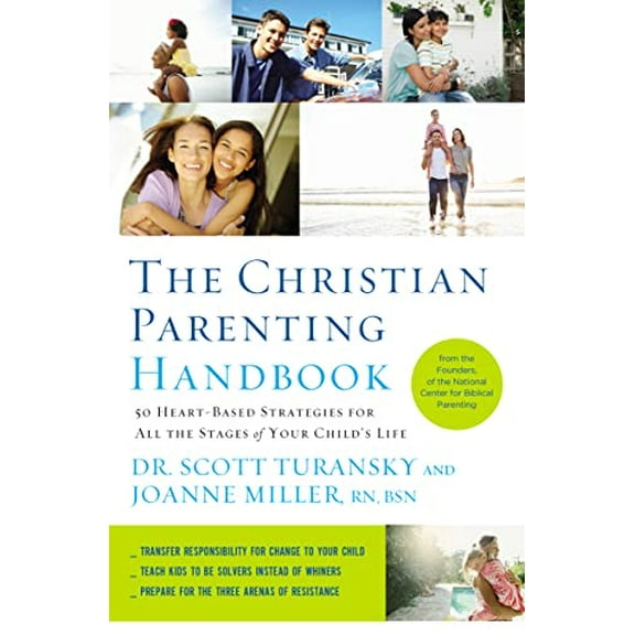 Pre-Owned The Christian Parenting Handbook: 50 Heart-Based Strategies for All the Stages of Your Child's Life, 9781400205196, 1400205190, Paperback,