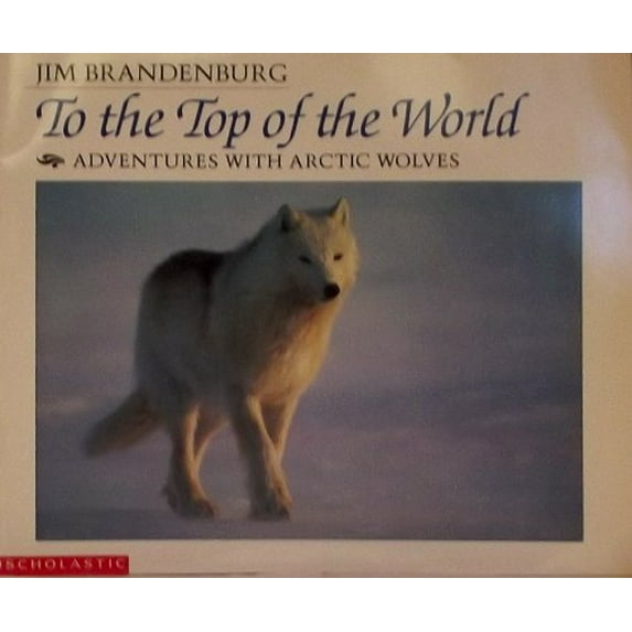 Pre-Owned To the top of the world: Adventures with Arctic wolves Paperback