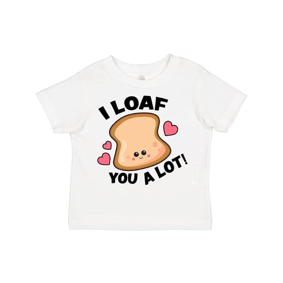 Inktastic I Loaf You a Lot with Cute Bread Clip Art Boys or Girls Toddler T-Shirt