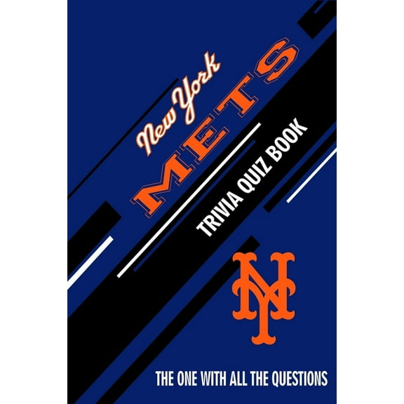 New York Mets Trivia Quiz Book: The One With All The Questions, (Paperback)