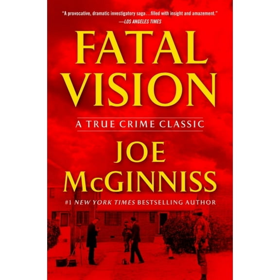 Fatal Vision: A True Crime Classic, (Paperback)