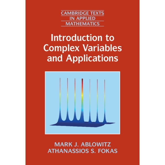 Cambridge Texts in Applied Mathematics Introduction to Complex Variables and Applications, Book 63, (Paperback)