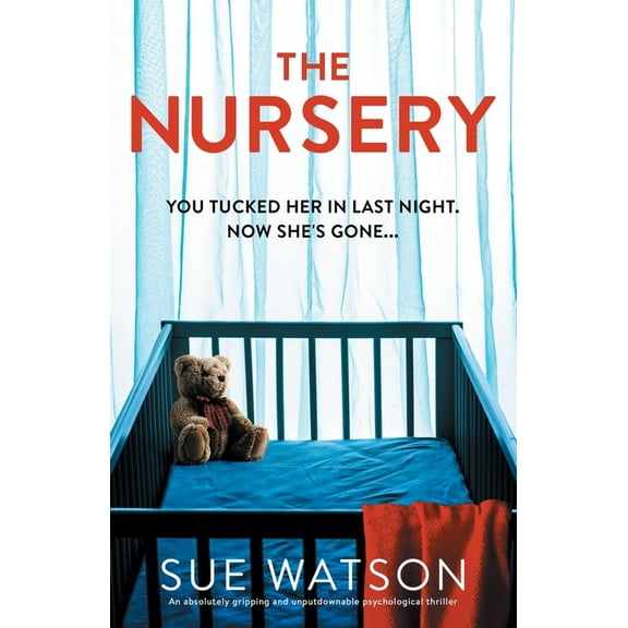 The Nursery: An absolutely gripping and unputdownable psychological thriller, (Paperback)