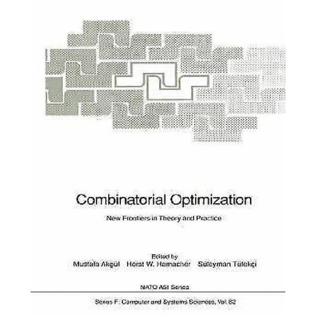 Combinatorial Optimization: New Frontiers in Theory and Practice (Softcover Reprint of the Origi)