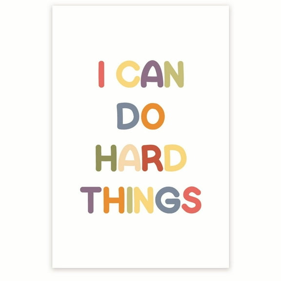 I Can Do Hard Things Poster - Positive Inspiring Motivational - Empowering Positive Vibes Classroom Poster