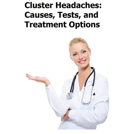 Cluster Headaches: Causes, Tests, and Treatment Options -