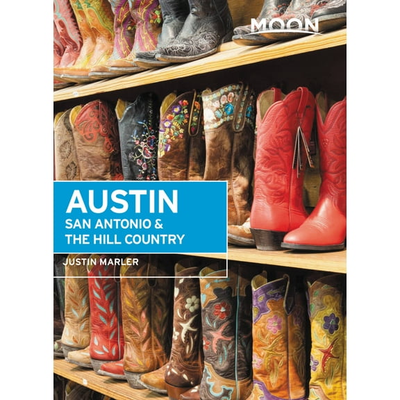 Travel Guide: Moon Austin, San Antonio & the Hill Country (Edition 6) (Paperback)