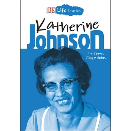 katherine johnson life dk life stories katherine johnson walmart katherine johnson life dk life stories katherine johnson walmart