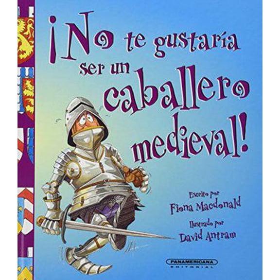 Pre-Owned Caballero medieval / Medieval Knight (No Te Gustaria Ser / You Would Not Want to Be) (Spanish Edition) (Hardcover) 958301687X 9789583016875