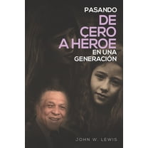 Pasando De Cero a Héroe en una Generación (Paperback)