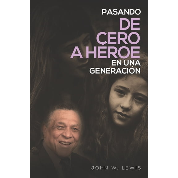 Pasando De Cero a Héroe en una Generación (Paperback)