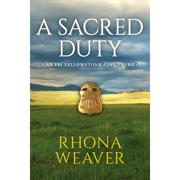 FBI Yellowstone Adventure A Sacred Duty, Book 2, (Paperback)