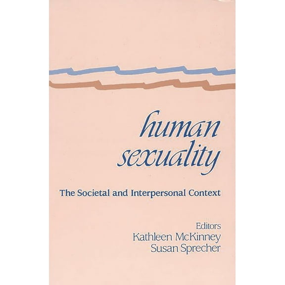 Human Sexuality: The Societal and Interpersonal Context, (Paperback)