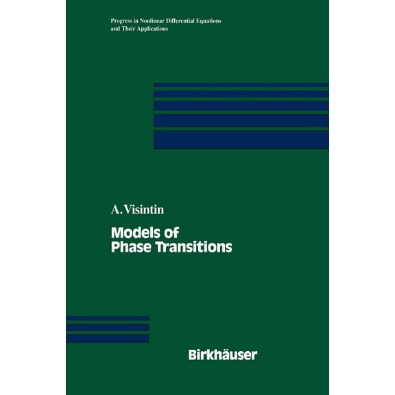 Progress in Nonlinear Differential Equat Models of Phase Transitions, Book 28, (Paperback)