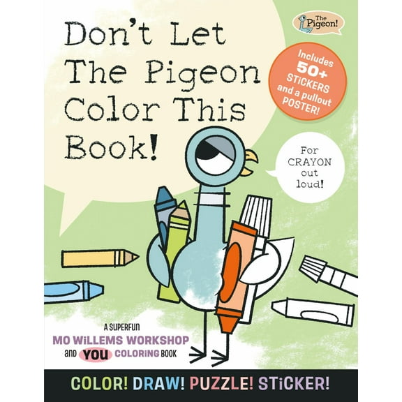 Don't Let the Pigeon Color This Book!: A Superfun Mo Willems and You Coloring Book!, 80 pages (Paperback)