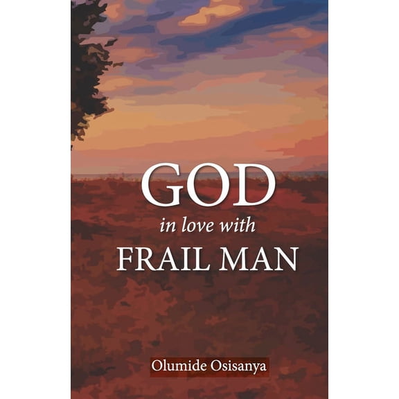 God in love with Frail Man (Paperback)
