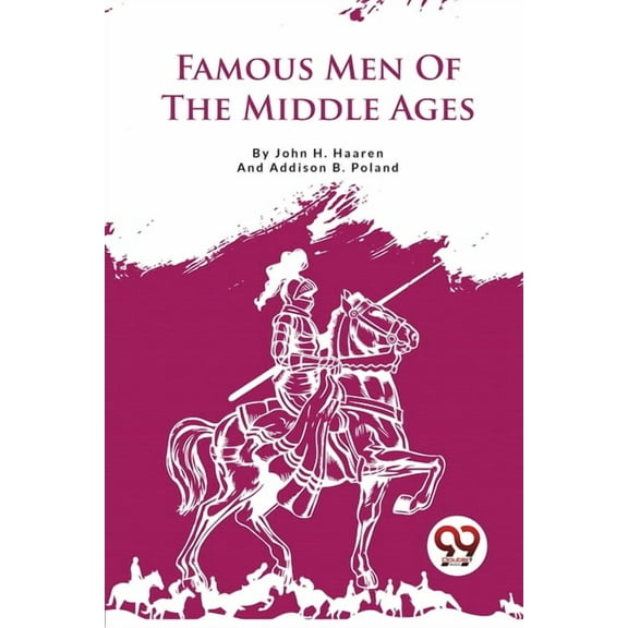 Famous Men Of The Middle Ages, (Paperback)
