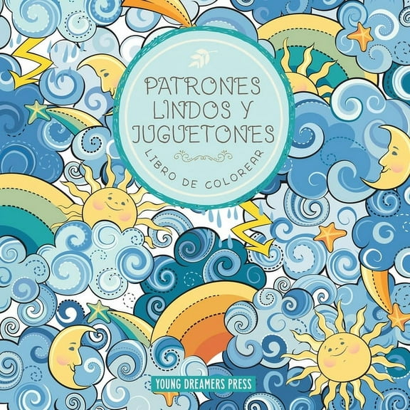 Cuadernos Para Colorear NiÃ±os Patrones lindos y juguetones libro de colorear: Para niÃ±os de 6-8, 9-12 aÃ±os, Book 1, (Paperback)