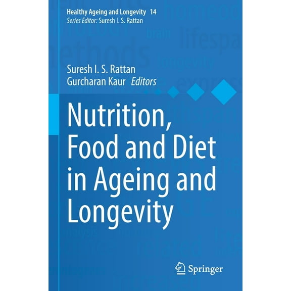 Healthy Ageing and Longevity Nutrition, Food and Diet in Ageing and Longevity, Book 14, (Paperback)