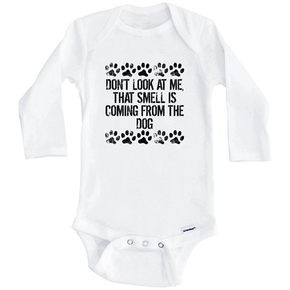 Don't Look At Me That Smell Is Coming From The Dog Funny One Piece Baby Bodysuit - Dog Baby Bodysuit For Kids (Long Sleeve), 0-3 Months White
