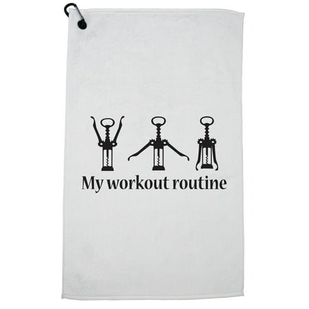 My Workout Routine Wine Opener - Wine Drinking Love Golf Towel with Carabiner