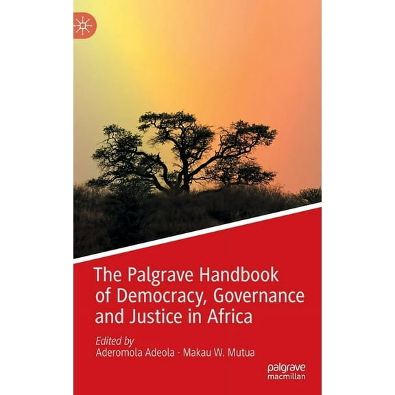 The Palgrave Handbook of Democracy, Governance and Justice in Africa, (Hardcover)