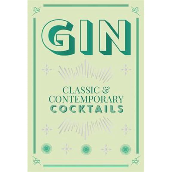 Pre-Owned Gin Cocktails: Classic & Contemporary Cocktails (Hardcover) 0753733102 9780753733103