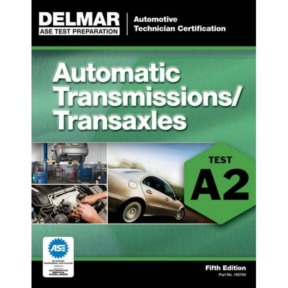 ASE Test Prep: Automotive Technician Cer Automatic Transmissions/Transaxles: Test A2, (Paperback)