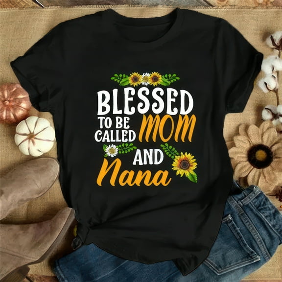 Blessed to Be Called Mom and Nana, Grandma Gifts on Mother's Day, Women's Casual Plus Size Tops, Grandma T Shirts, Mom T Shirts