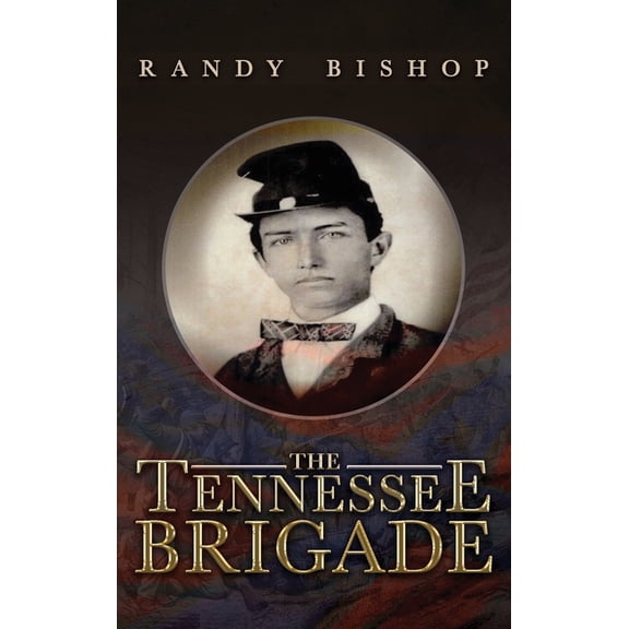 The Tennessee Brigade, (Hardcover)