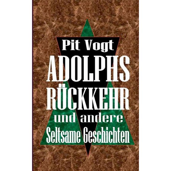 Adolphs Rückkehr: Und andere seltsame Geschichten, (Paperback)