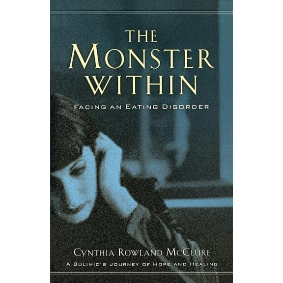 The Monster Within : Facing an Eating Disorder (Paperback)